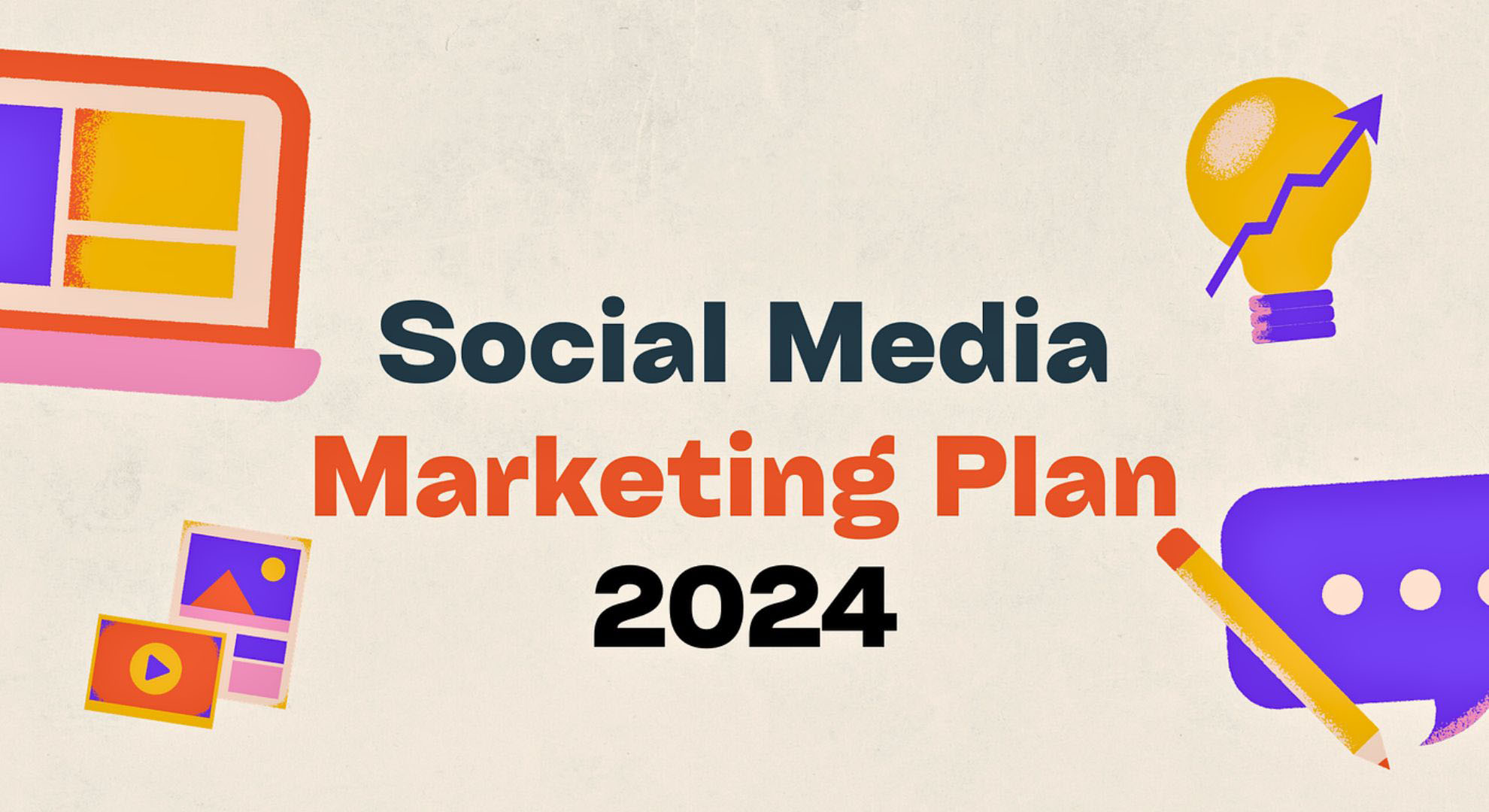The Ultimate Guide to Creating a Successful Social Media Marketing Plan