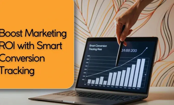 Boost Marketing ROI with Smart Conversion Tracking
